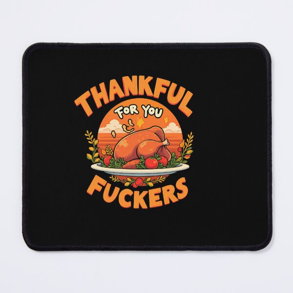 Item preview, Humor You for Thanksgiving Fall Thankful 90s Fuckers Funny designed and sold by JasonesNance.