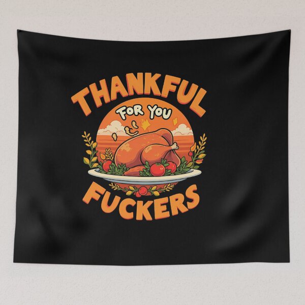 Item preview, Humor You for Thanksgiving Fall Thankful 90s Fuckers Funny designed and sold by JasonesNance.