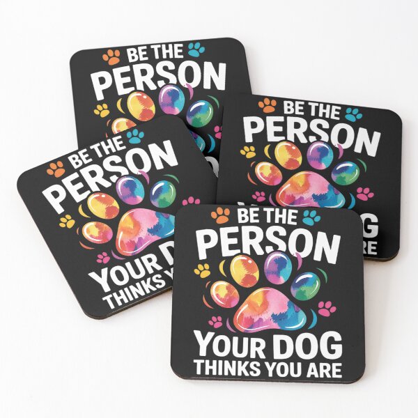 Item preview, Be the Person Your Dog Thinks You Are Cute Quote  designed and sold by MyzoToyota.