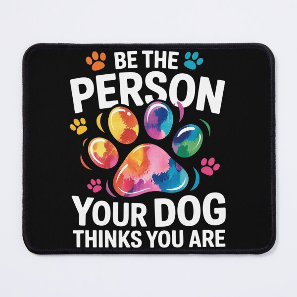 Item preview, Be the Person Your Dog Thinks You Are Cute Quote designed and sold by MyzoToyota.