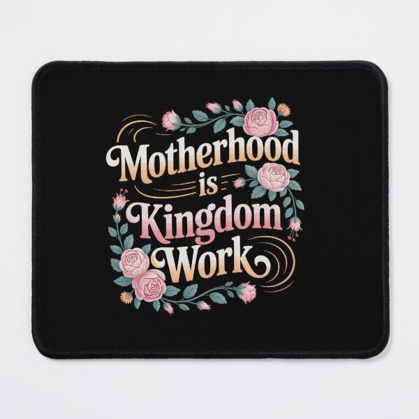 Item preview, Motherhood Is Kingdom Work Floral Mothers Day  designed and sold by StephenDDArt.