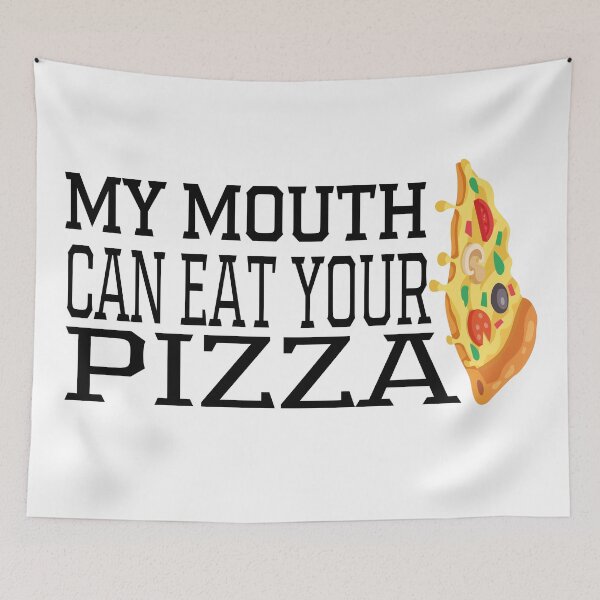 Item preview, My Mouth Can Eat Your Pizza Funny Quote Italian Food Humor Gift Idea for Pizza Lovers designed and sold by karibov.