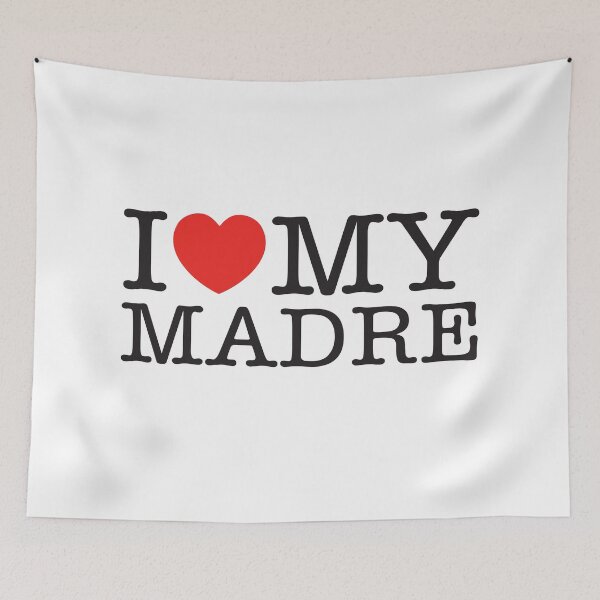 Item preview, I Love My Madre designed and sold by shitpostee.