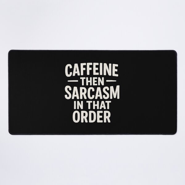 Item preview, Caffeine Then Sarcasm Funny Daily Mood Design designed and sold by CleoRoseanna.