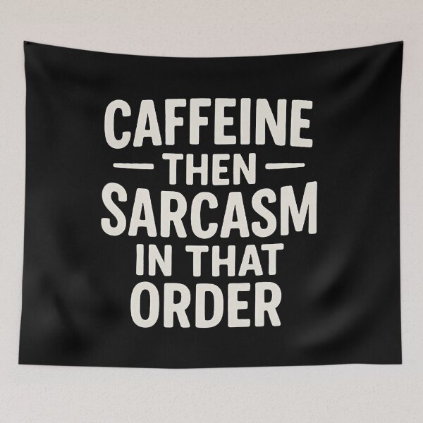 Item preview, Caffeine Then Sarcasm Funny Daily Mood Design designed and sold by CleoRoseanna.