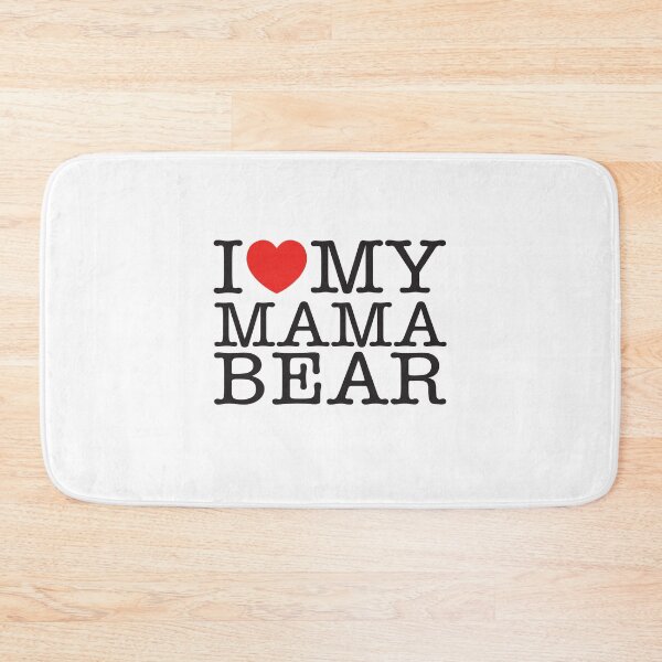 Item preview, I Love My Mama Bear designed and sold by shitpostee.
