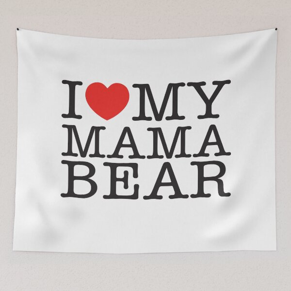 Item preview, I Love My Mama Bear designed and sold by shitpostee.