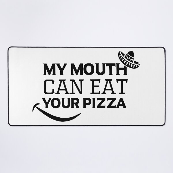 Item preview, My Mouth Can Eat Your Pizza Funny Quote Italian Food Humor Gift Idea for Pizza Lovers designed and sold by karibov.