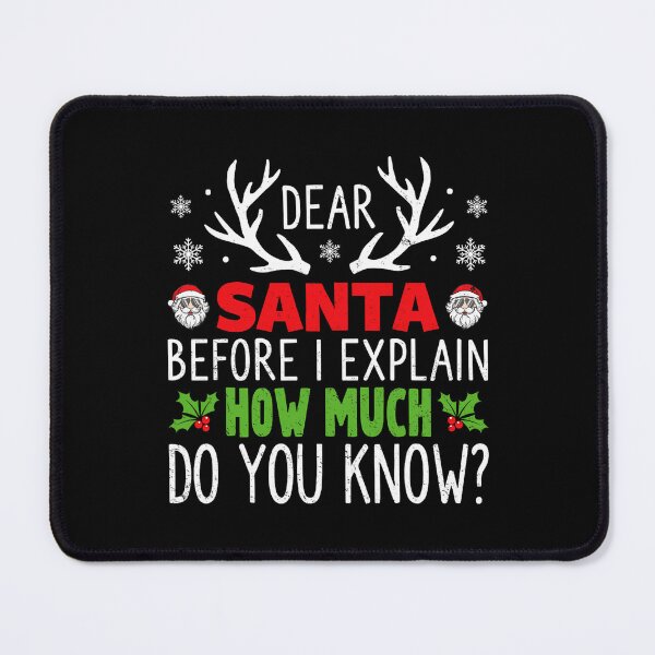 Item preview, On Santa Can Funny The I Explain Santa Dear Christmas Naughty List designed and sold by JoelyNavarro.