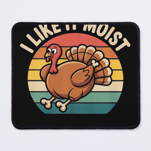 Item preview, I Like it Moist Thanksgiving Costume Turkey Men Women Kids designed and sold by KotexTemu.