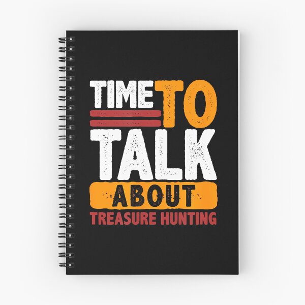 Item preview, It Is Always Time To Talk About Treasure Hunting Seeking designed and sold by TiffanyLucia.