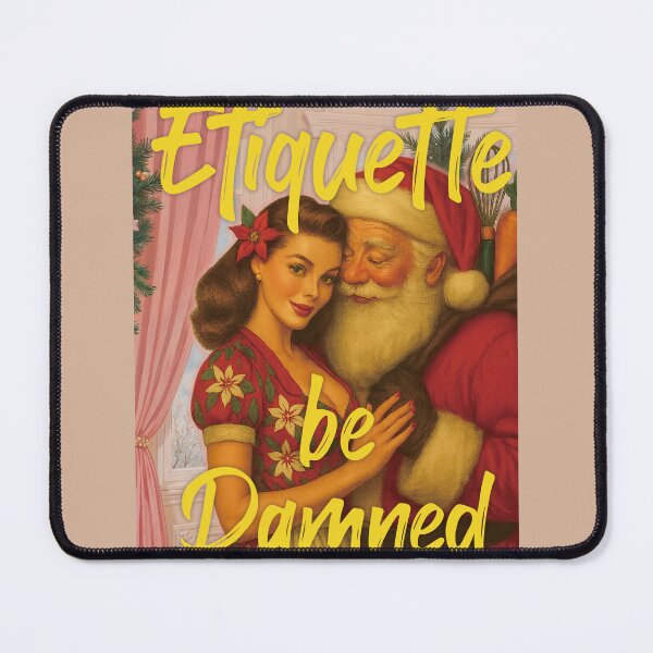 Item preview, Etiquette Be Damned — Vintage Pin-Up Housewife × Santa Christmas Art designed and sold by Mog Mog Eatalot – Tokyo x A’dam Mashup.