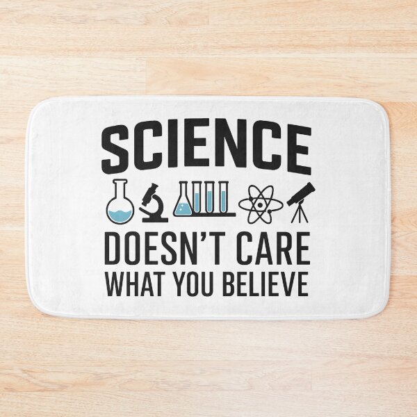Item preview, Science Doesn't Care What You Believe Funny Science Teacher designed and sold by hemagamo.