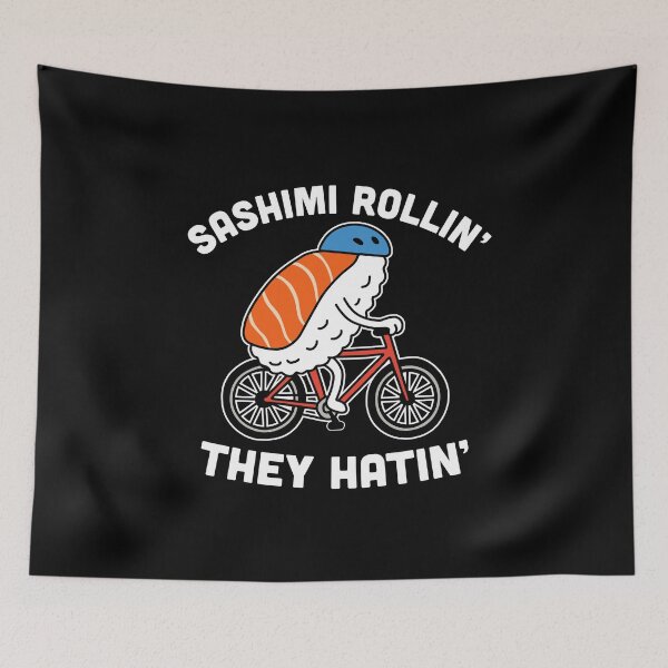 Item preview, Sashimi Rollin They Hatin designed and sold by NQArtist.