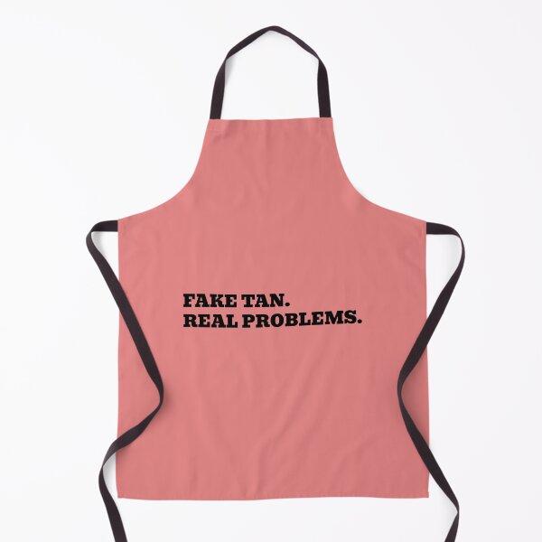 Item preview, Fake Tan. Real Problems. designed and sold by WakeNBake-Tees.