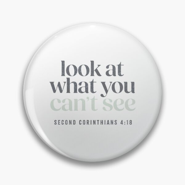 Item preview, Look at what you can’t see  - 2 Corinthians 4:18 designed and sold by LambsPath.