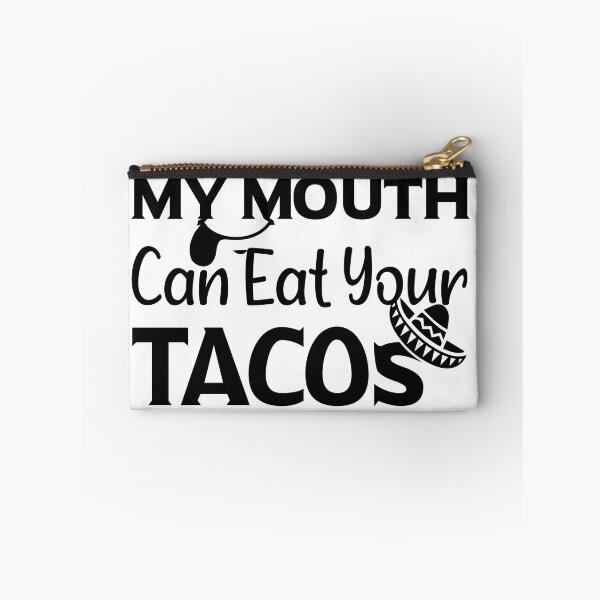 Item preview, My Mouth Can Eat Your Tacos Funny Quote Mexican Food Humor Gift Idea for Taco Lovers designed and sold by karibov.