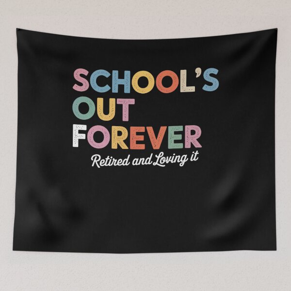 Item preview, School'S Out Forever Retired Teacher designed and sold by SiegridOffical.