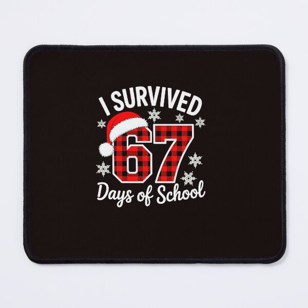 Item preview, I Survived Sixty Seven School Days Christmas Season designed and sold by ImeldaSparks.