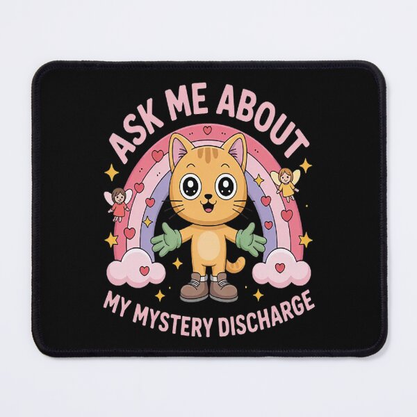 Item preview, Ask Me About My Mystery Discharge Embarrassing designed and sold by CottonCandyPrin.