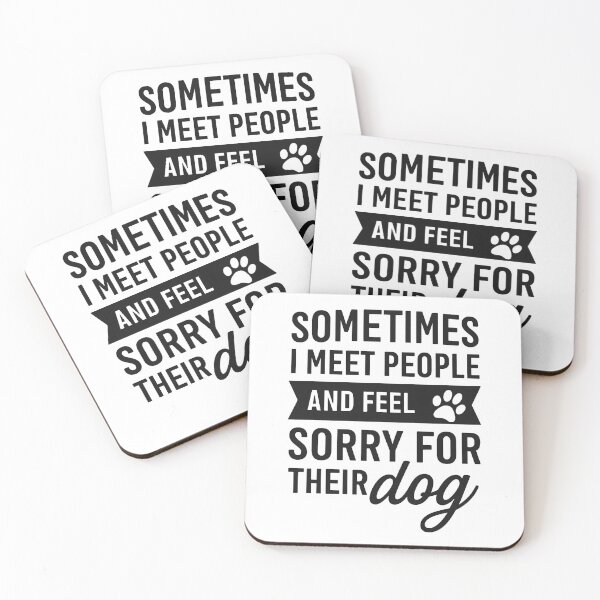 Item preview, Sometimes I Meet People and Feel Bad for Their Dog designed and sold by hemagamo.