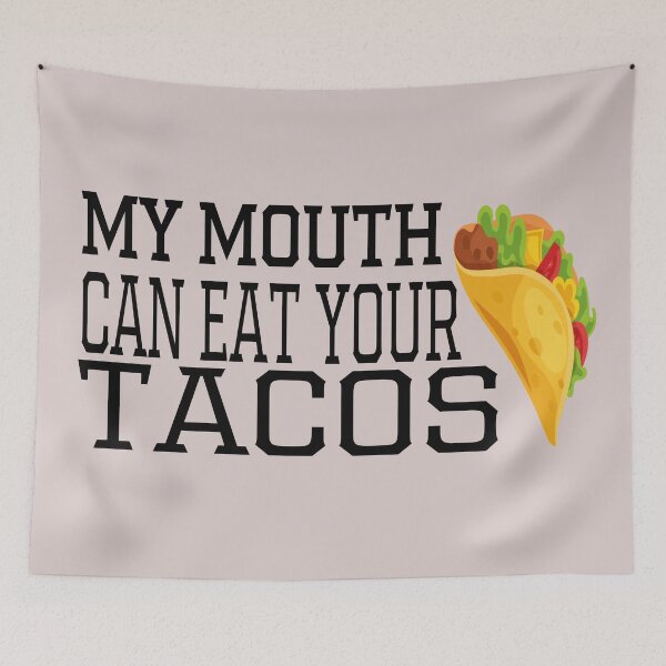 Item preview, My Mouth Can Eat Your Tacos Funny Quote Mexican Food Humor Gift Idea for Taco Lovers designed and sold by karibov.