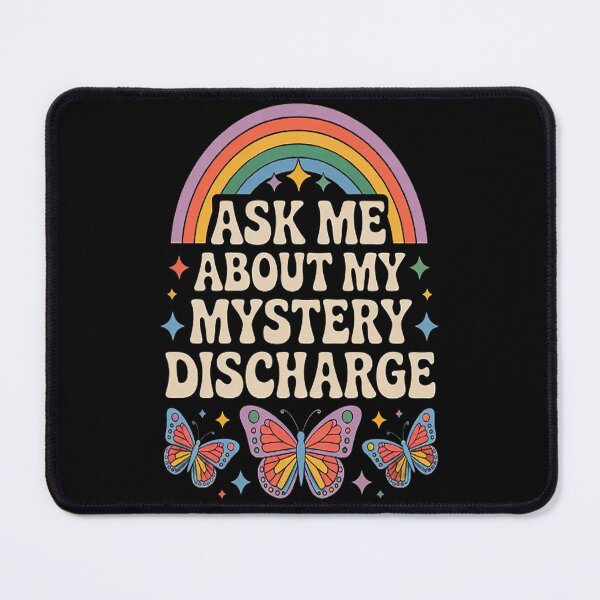 Item preview, Ask Me About My Mystery Discharge designed and sold by CottonCandyPrin.