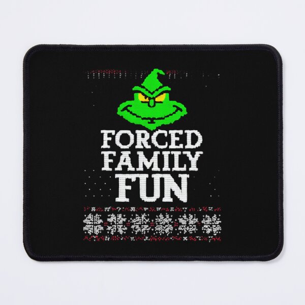 Item preview, Forced Family Fun Funny Holidays Survival Mode Activated Funny Grinch designed and sold by HumansStuck12.