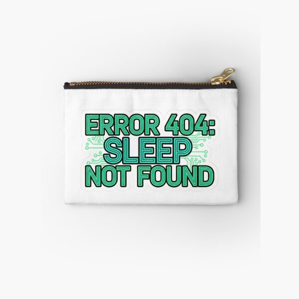 Item preview, Error 404: Sleep Not Found – Funny Engineer & Programmer Design designed and sold by loccotown168.