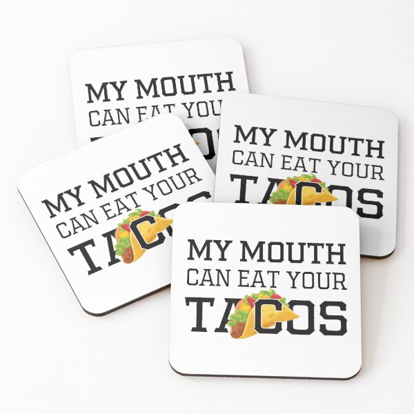 Item preview, My Mouth Can Eat Your Tacos Funny Quote Mexican Food Humor Gift Idea for Taco Lovers designed and sold by karibov.