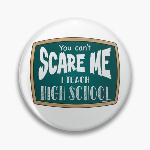 Item preview, You can’t scare me, I teach HIGH SCHOOL  designed and sold by PurpleCowStudio.
