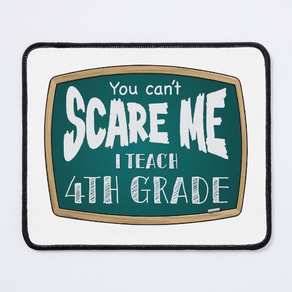 Item preview, You can’t scare me, I teach 4th grade  designed and sold by PurpleCowStudio.