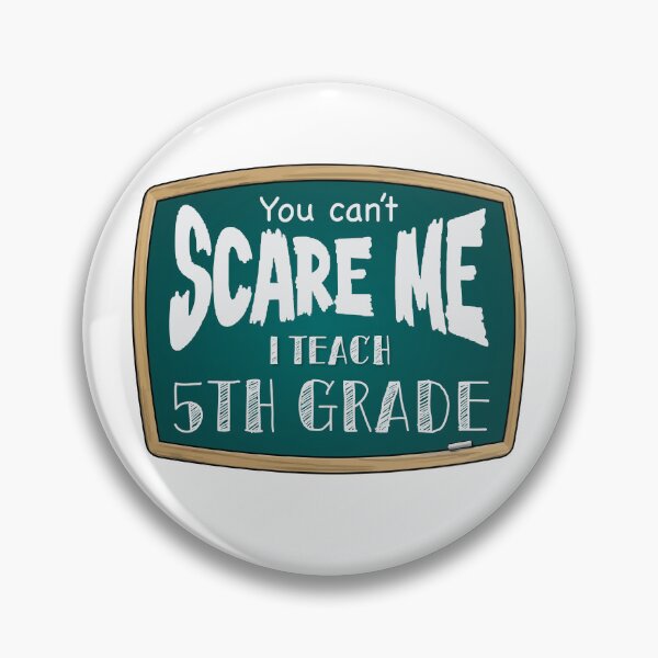 Item preview, You can’t scare me, I teach 5th grade  designed and sold by PurpleCowStudio.