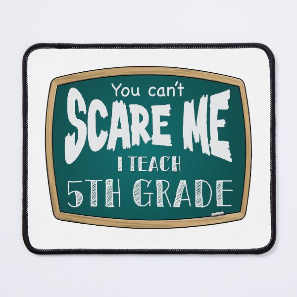 Item preview, You can’t scare me, I teach 5th grade  designed and sold by PurpleCowStudio.