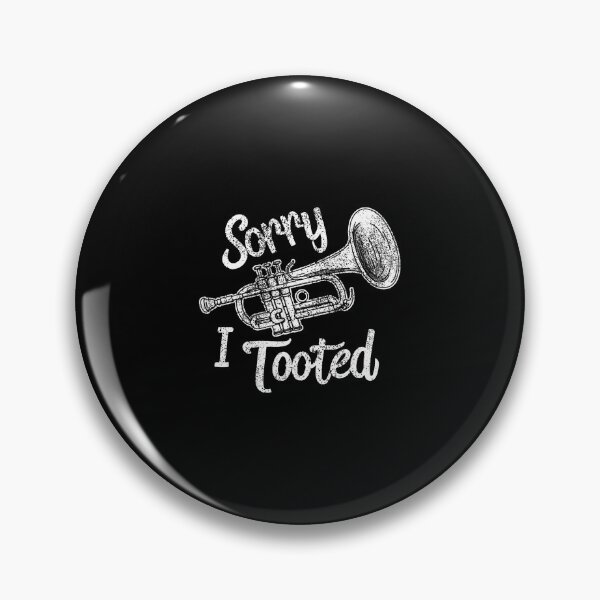 Item preview, Sorry I Tooted Trumpet designed and sold by MyraLorri.