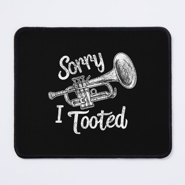 Item preview, Sorry I Tooted Trumpet designed and sold by MyraLorri.