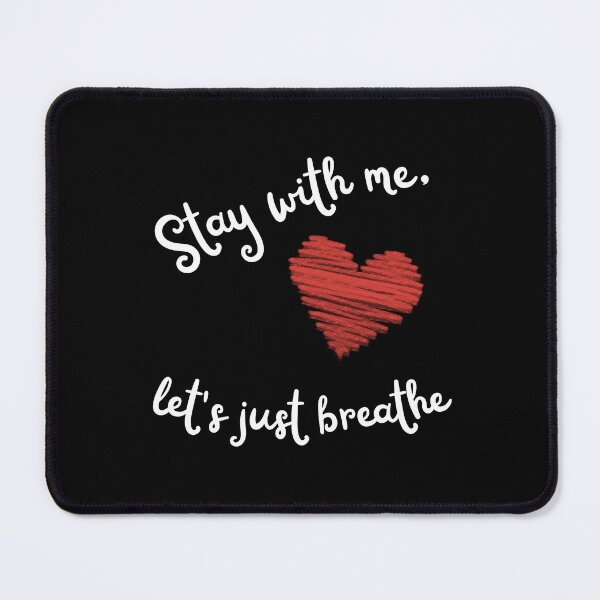 Item preview, stay with me, let’s just breathe - red heart designed and sold by Stefrait-7.