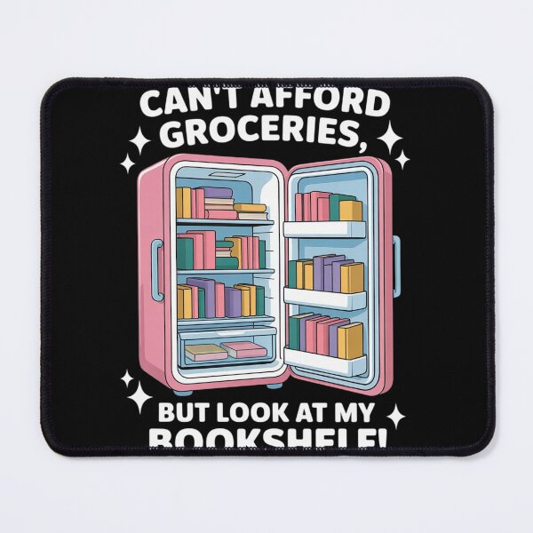 Item preview, Can't Afford Groceries But Look at My Bookshelf Bookish designed and sold by FndPardaL.