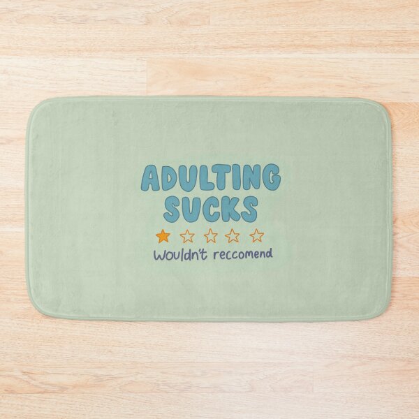 Item preview, Adulting sucks Would not recommend  designed and sold by aziza-doodles.