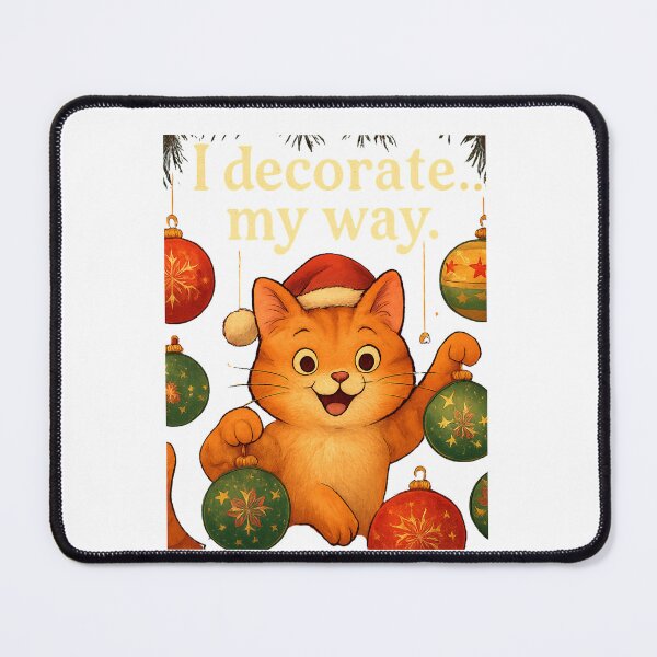 Item preview, Christmas Cat in Ornaments – “I Decorate… My Way” designed and sold by MyVision12.