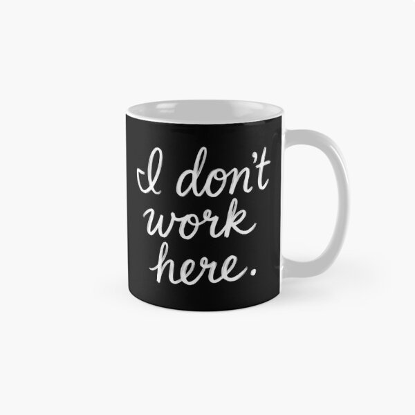 Item preview, I Don’t Work Here Funny Saying Just Passing Through designed and sold by HumansStuck12.