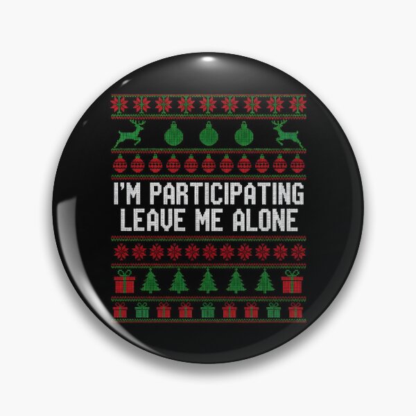 Item preview, I'm Participating Leave Me Alone Ugly Christmas Sweater designed and sold by BakeryDozen.