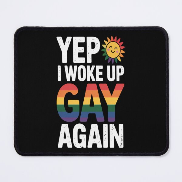 Item preview, Yep I Woke Up Gay Again LGBTQ Pride Rainbow designed and sold by mandiana.
