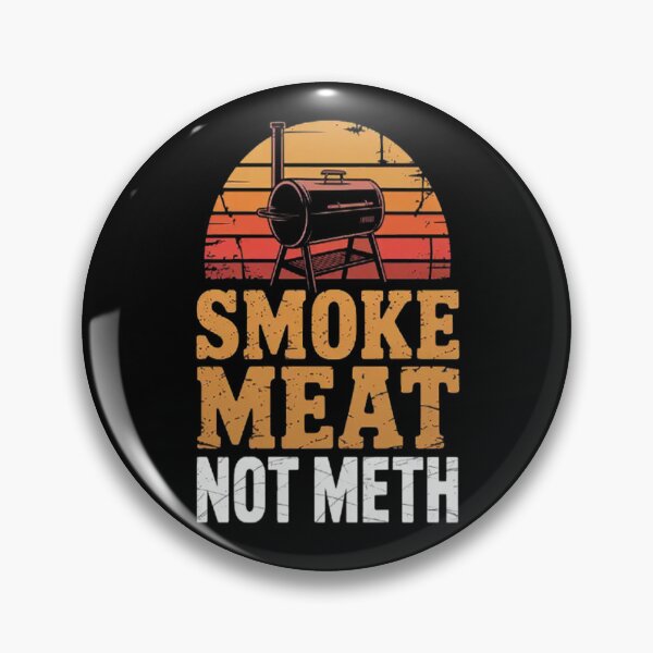 Item preview, Barbecue Wisdom Smoke Meat Not Meth designed and sold by CottonCandyPrin.