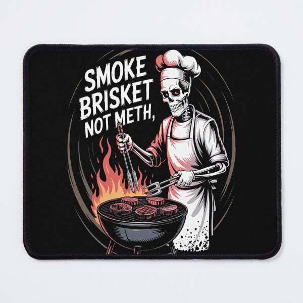 Item preview, BBQ Skeleton Grilling Master Smoke Brisket Not Meth designed and sold by CottonCandyPrin.