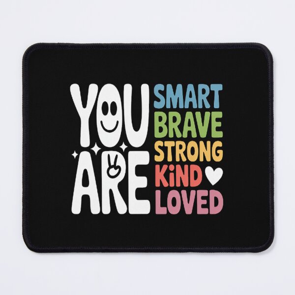 Item preview, You Are Smart Brave Strong Kind Loved Motivation Teacher designed and sold by mandiana.