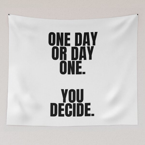 Item preview, One day or day one You decide designed and sold by Dondonmart.