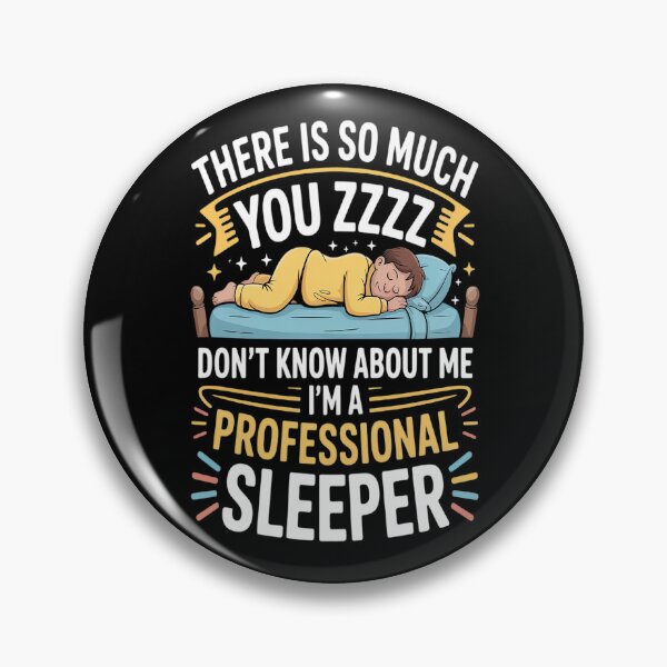 Item preview, You Don't Know About Me I'm A Professional Sleeper Nap Lover designed and sold by mandiana.