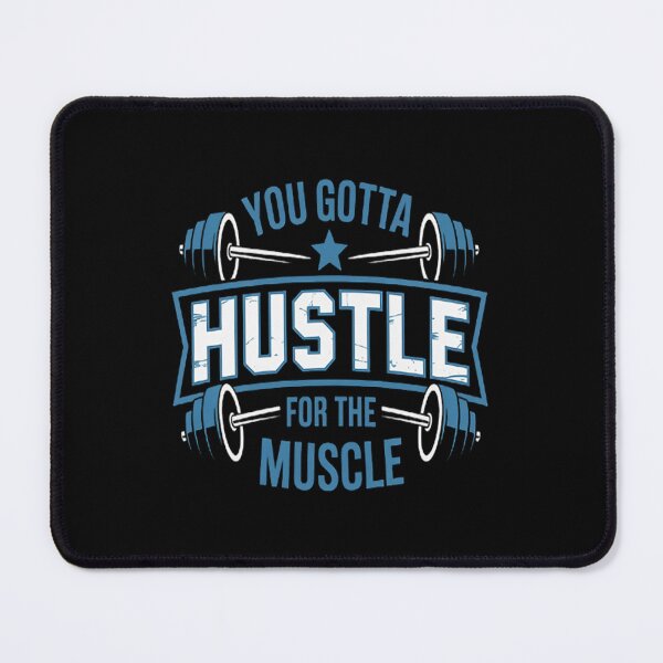 Item preview, You Gotta Hustle For The Muscle Gym Fitness Training designed and sold by mandiana.