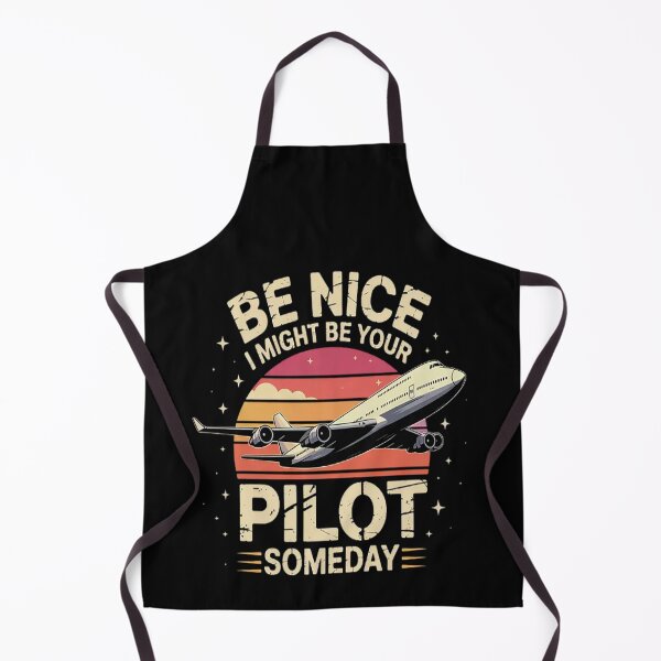 Item preview, Be Nice I might be your Pilot Someday Aviation Pilot designed and sold by CottonCandyPrin.